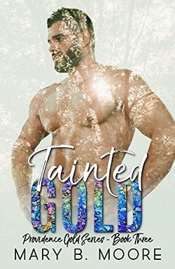 Tainted Gold (Providence Gold 3) by Mary B. Moore