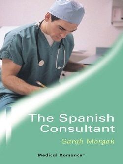 The Spanish Consultant (Westerling) by Sarah Morgan
