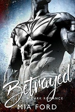 Betrayed (Dark Desires 2) by Mia Ford