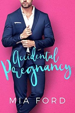 Accidental Pregnancy by Mia Ford