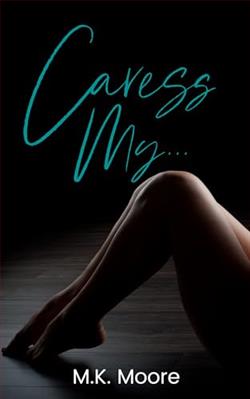 Caress My by M.K. Moore